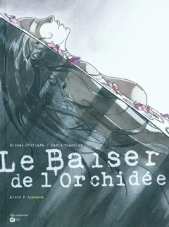 Le baiser de l'orchidée, tome 1 : Apadana