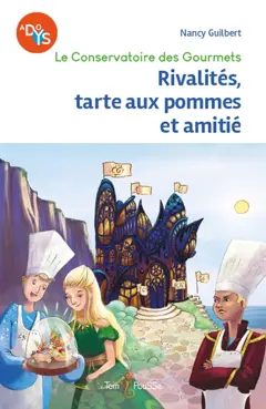 Le Conservatoire des gourmets, tome 1 : Rivalités, tarte aux pommes et amitié, couverture