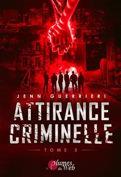 Attirance criminelle, tome 3