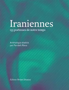 Iraniennes : 155 poétesses de notre temps