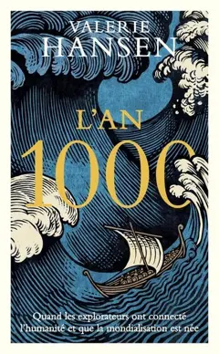 L'an 1000 : quand les explorateurs ont connecté l'humanité et que la mondialisation est née, couverture