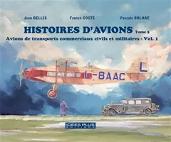Histoires d'avions, tome 3 : Avions de transports commerciaux civils et militaires. Vol. 1, couverture