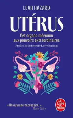 Utérus : cet organe méconnu aux pouvoirs extraordinaires