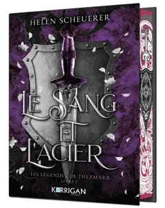 Les légendes de Thezmarr, tome 1 : Le sang et l'acier