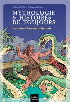 Mythologie & histoires de toujours, tome 2 : Les douze travaux d'Hercule, couverture