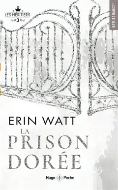 Les héritiers, tome 3 : La prison dorée, couverture