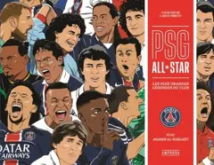 PSG all star : les plus grandes légendes du club