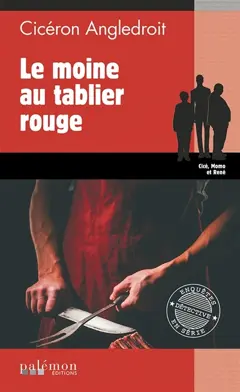 Les enquêtes de Cicéron, tome 15 : Le moine au tablier rouge