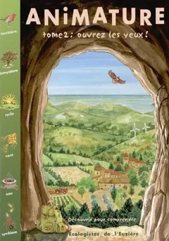 Animature, tome 2 : Ouvrez les yeux ! : découvrir pour comprendre