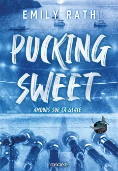 Les Rays de Jacksonville, tome 3 : Pucking sweet : amours sur la glace