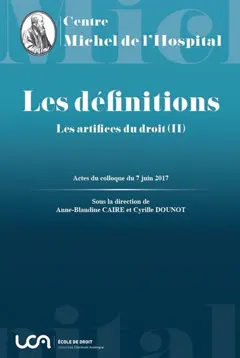 Les artifices du droit, tome 2 : Les définitions : actes du colloque intitulé Les artifices du droit : les définitions