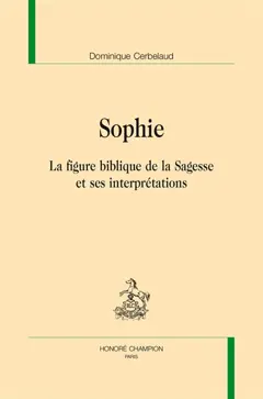 Figures frontalières, tome 2 : Sophie : la figure biblique de la sagesse et ses interprétations