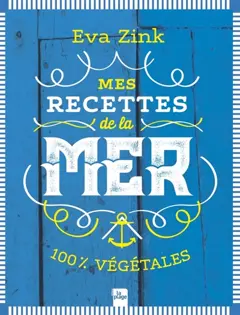 Mes recettes de la mer : 100 % végétales, couverture