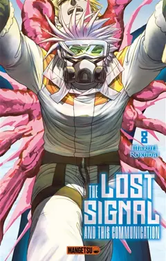 The lost signal and this communication, tome 8