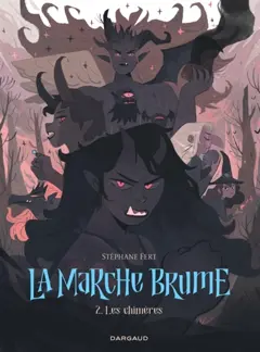 La marche brume, tome 2 : Les chimères
