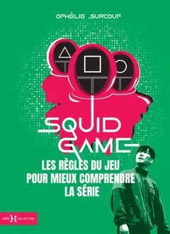 "Squid game" : les règles du jeu pour mieux comprendre la série