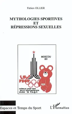 La maladie infantile du Parti communiste français : le sport, tome 2 : Mythologies sportives et répressions sexuelles