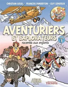 Aventuriers et explorateurs racontés aux enfants, tome 1