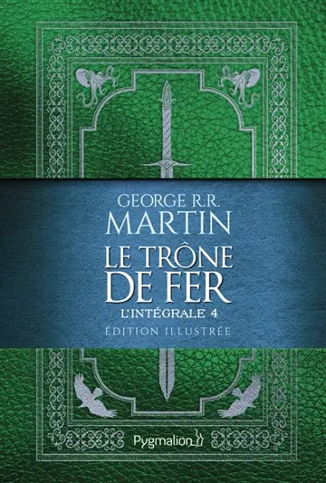 Le trône de fer : l'intégrale illustrée. Vol. 4