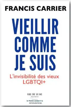 Vieillir comme je suis : l'invisibilité des vieux LGBTQI+, couverture