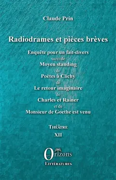 Théâtre, tome 12 : Radiodrames et pièces brèves
