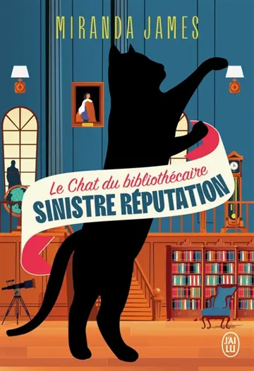 Le chat du bibliothécaire. Vol. 4. Sinistre réputation