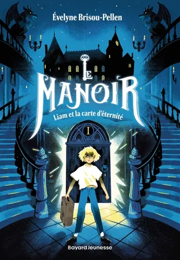 Le manoir : saison 1. Vol. 1. Liam et la carte d'éternité