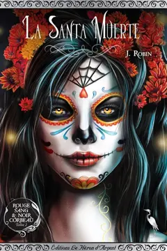 Rouge sang & noir corbeau, tome 2 : La Santa Muerte, couverture