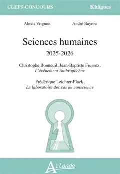 Sciences humaines 2025-2026 : Christophe Bonneuil, Jean-Baptiste Fressoz, L'événement anthropocène ; Frédéric Leichter-Flack, Le laboratoire des cas de conscience