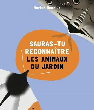 Sauras-tu reconnaître les animaux du jardin
