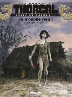 Les mondes de Thorgal. Kriss de Valnor, tome 1 : Je n'oublie rien !