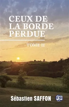 Ceux de la Borde Perdue, tome 2 : La lueur des incendies, couverture