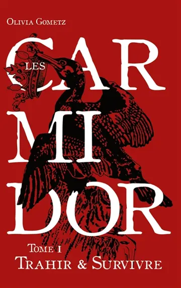 Les Carmidor : Trahir et Survivre