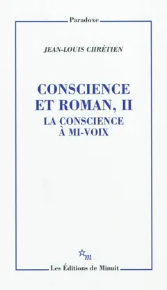 Conscience et roman, tome 2 : La conscience à mi-voix