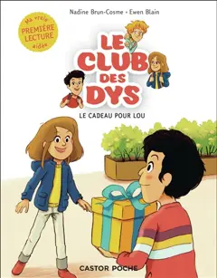 Le club des dys, tome 1 : Le cadeau pour Lou