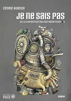 Je ne sais pas ou La disparition des mathématiciens, couverture