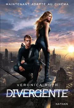 Divergente : différente, déterminée, dangereuse, tome 1, couverture