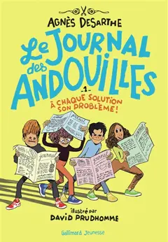 Le journal des andouilles, tome 1 : A chaque solution son problème !, couverture