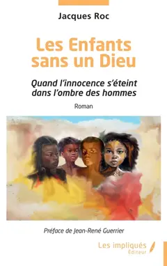 Les enfants sans un Dieu : quand l'innocence s'éteint dans l'ombre des hommes