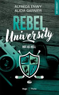 Rebel university, tome 1 : Hot as hell