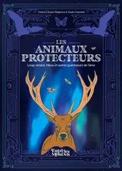 Les animaux protecteurs : loup, renard, hibou et autres guérisseurs de l'âme