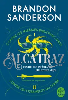 Alcatraz contre les infâmes bibliothécaires, tome 1 : Alcatraz contre les infâmes bibliothécaires. Alcatraz contre les ossements du scribe