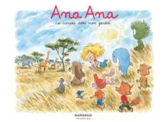 Ana Ana, tome 9 : La savane dans mon jardin