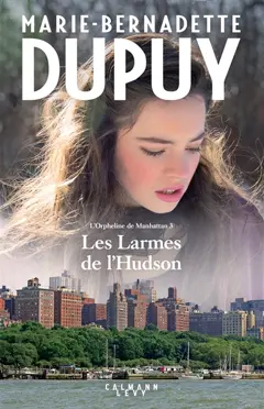 L'orpheline de Manhattan, tome 3 : Les larmes de l'Hudson