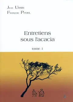 Entretiens sous l'acacia, tome 1