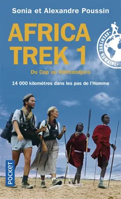Africa Trek, tome 1 : Du Cap au Kilimandjaro : 14.000 kilomètres dans les pas de l'homme, couverture
