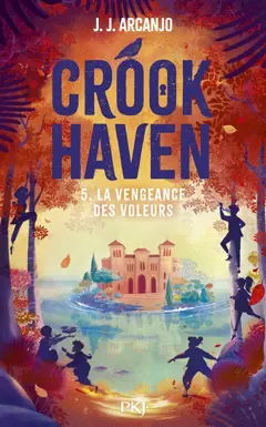 Crookhaven, tome 5 : La vengeance des voleurs, couverture