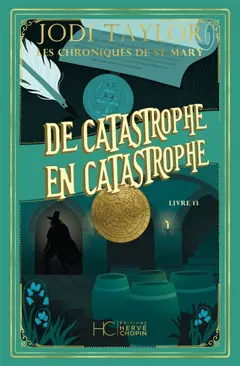 Les chroniques de St Mary, tome 13 : De catastrophe en catastrophe