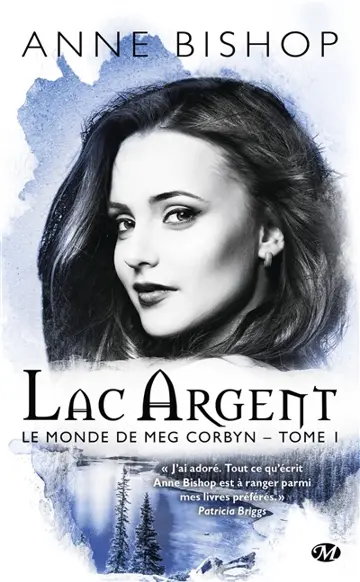 Le monde de Meg Corbyn, tome 1 : Lac argent