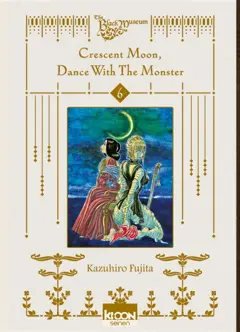 Crescent moon, dance with the monster, tome 6, couverture